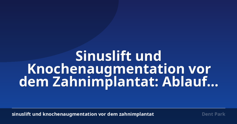 Sinuslift und Knochenaugmentation vor dem Zahnimplantat: Ablauf und Notwendigkeit