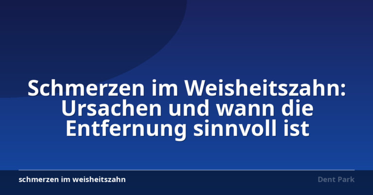 Schmerzen im Weisheitszahn: Ursachen und wann die Entfernung sinnvoll ist
