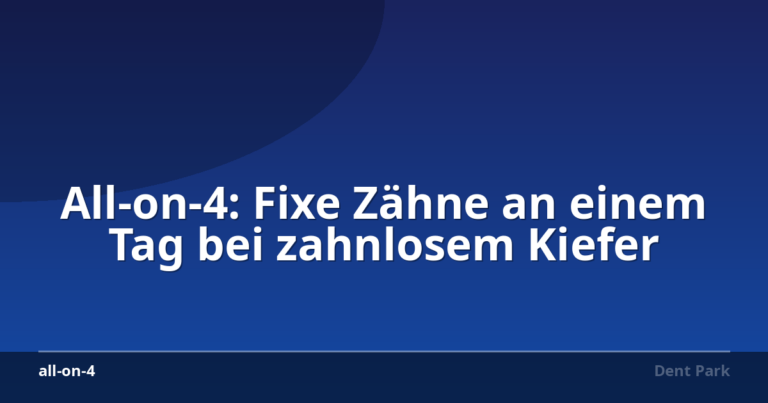 All-on-4: Fixe Zähne an einem Tag bei zahnlosem Kiefer
