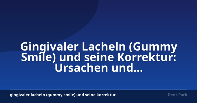 Gingivaler Lacheln (Gummy Smile) und seine Korrektur: Ursachen und Behandlungsmoglichkeiten in Bratislava