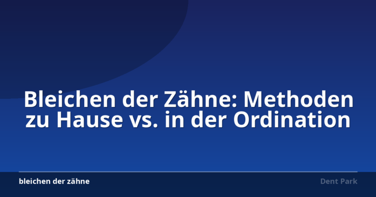 Bleichen der Zähne: Methoden zu Hause vs. in der Ordination