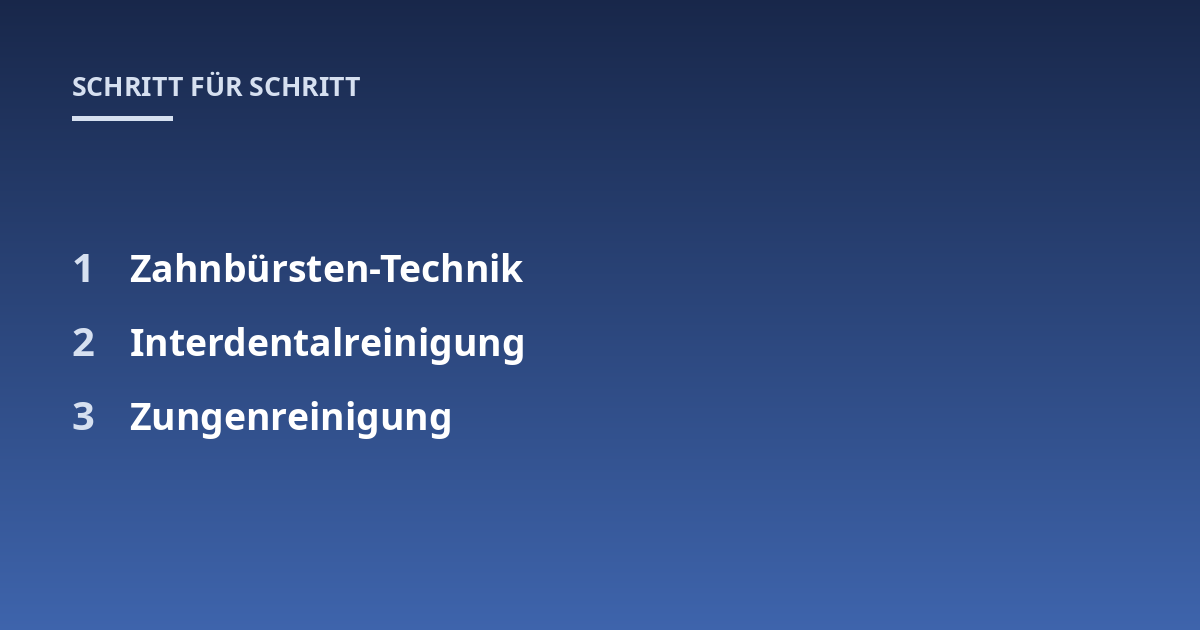 Zahnbürsten-Technik; Interdentalreinigung; Zungenreinigung