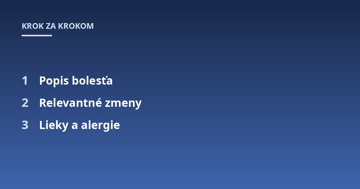 Popis bolesťa; Relevantné zmeny; Lieky a alergie