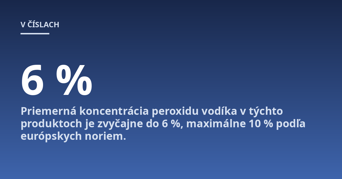 Priemerná koncentrácia peroxidu vodíka v týchto produktoch je zvyčajne do 6 %, maximálne 10 % podľa európskych noriem.